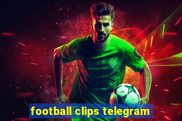 football clips telegram